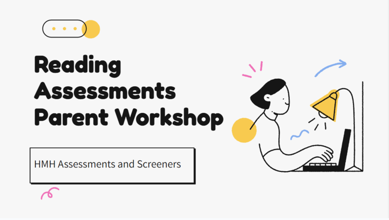 Reading Assessments Parent Workshop