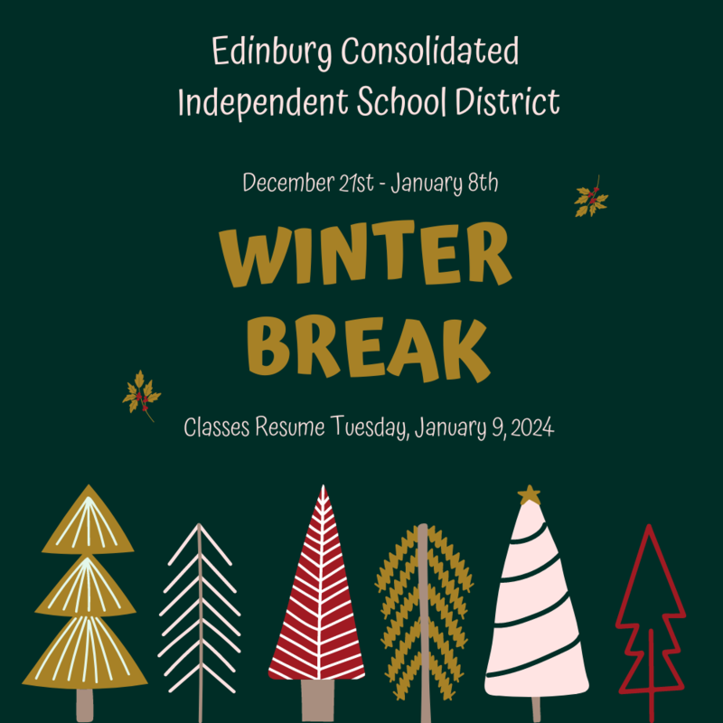 Early Release and Winter Break UTRGVEdinburg CISD Collegiate High School