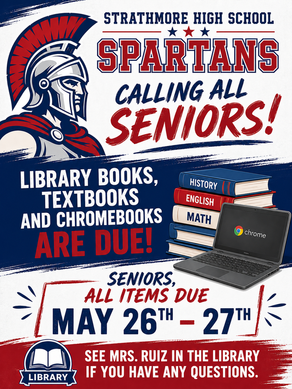 Calling All Seniors All items due May 26th - 27th See Mrs. Ruiz in the library if you have any questions!