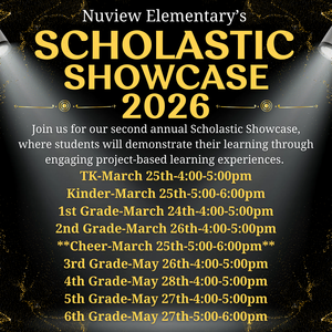 Gemini said An event flyer for Nuview Elementary's second annual Scholastic Showcase 2026, where students demonstrate learning through project-based experiences. The flyer includes a schedule for grades TK through 6th and a cheer performance, with events taking place in March and May between 4:00 and 6:00 pm.