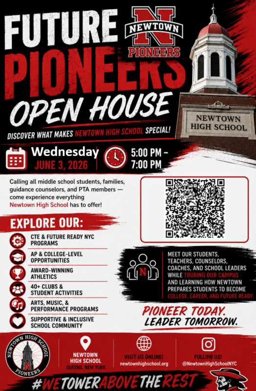 Newtown High School flyer for “Future Pioneers Open House,” Wednesday, June 3, 2026, 5–7 PM. Promotes academics, programs, and campus tours, with a QR code. Includes website newtownhighschool.org and social media @NewtownHighSchoolNYC (#WeTowerAboveTheRest)