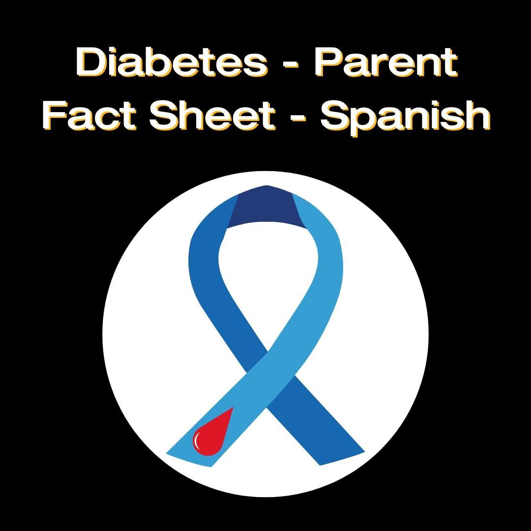 Image includes the title "Diabetes Parent Fact Sheet - Spanish" and the diabetes awareness ribbon.