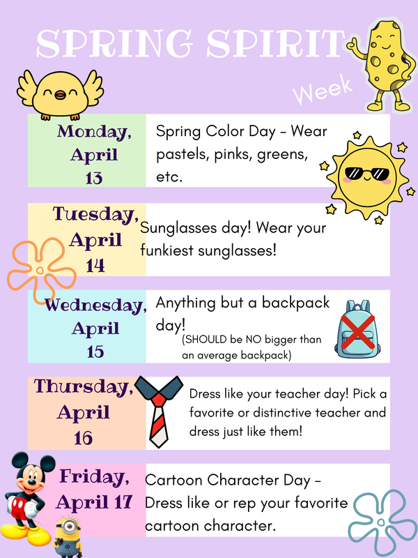 A pastel-colored “Spring Spirit Week” flyer listing themed dress-up days for April 13–17. Monday is Spring Color Day, Tuesday is Sunglasses Day, Wednesday is Anything But a Backpack Day with a size note, Thursday is Dress Like Your Teacher Day, and Friday is Cartoon Character Day. The flyer includes playful illustrations such as a chick, sun with sunglasses, tie, backpack with a red X, and cartoon characters.