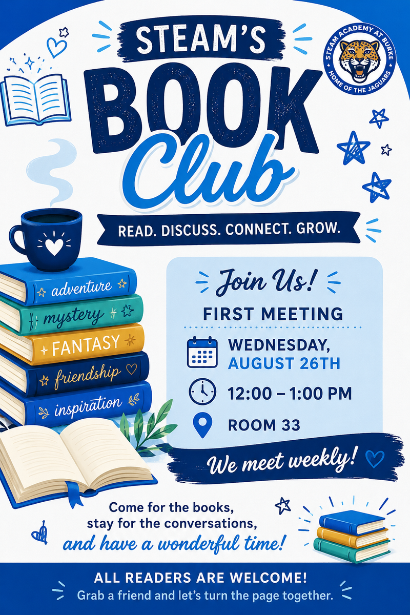 STEAM Book Club meets weekly, beginning Wednesday, August 26th from 12–1 PM in Room 33, for students to enjoy great books, fun conversations, and a wonderful time together.
