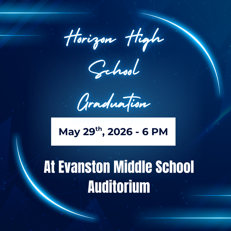 Horizon Graduation Friday May 29 6:00 pm at Davis Middle School