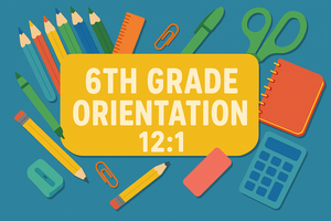 6th Grade 12:1 Orientation