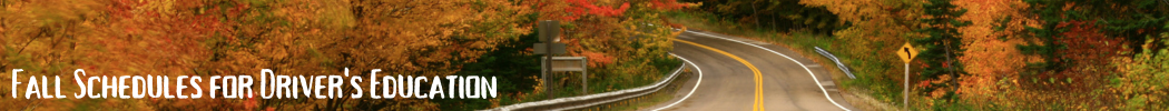 Fall Schedules for Driver's Education