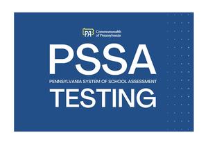 A blue background with the words PSSA Testing in white