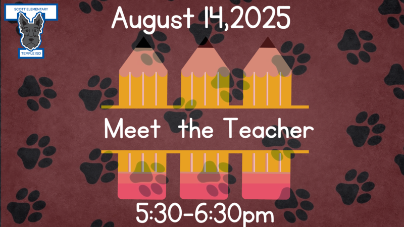 Meet the teacher is 8/14/25 from 5:30pm-6:30pm