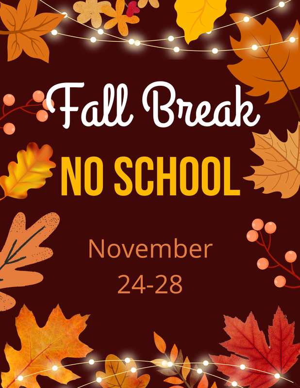 Fall Break - No School Nov 24-25