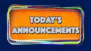 Today's Announcements