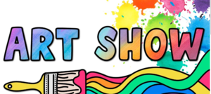 Colorful text reading 'ART SHOW' with paint splashes and a paintbrush.