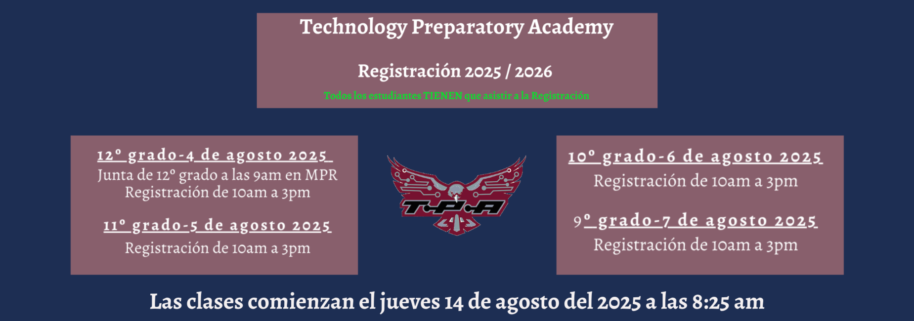 La Registración de TPA se llevara acabo la semana del 4 de agosto 2025 hasta 8 de agosto 2025 de 10am a 3pm.