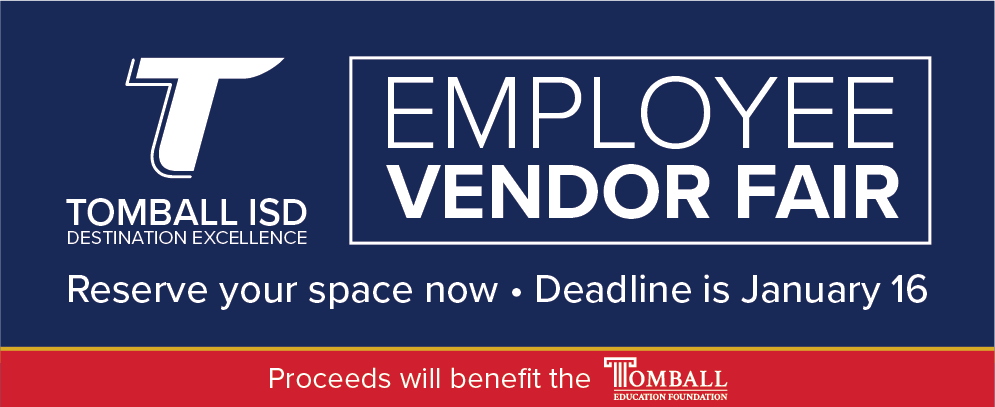 TISD Employee Vendor Fair • Deadline Jan. 16 • Benefiting the Ed Foundation