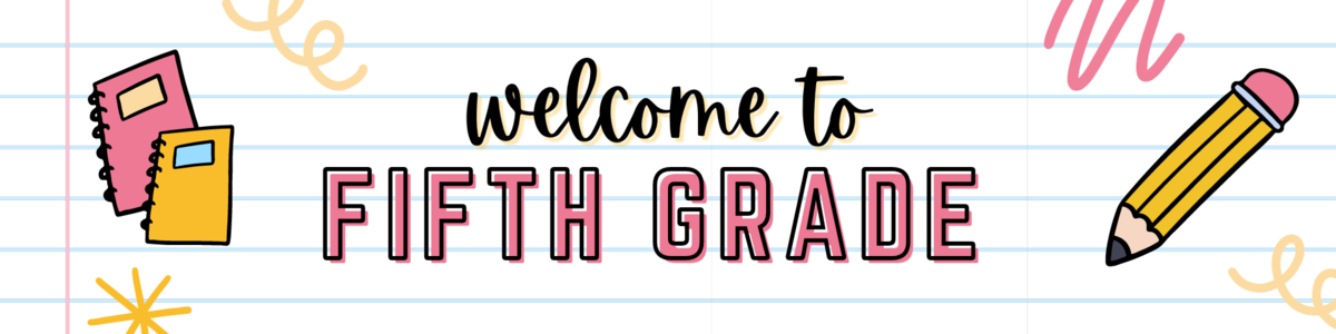 welcome to Fifth Grade