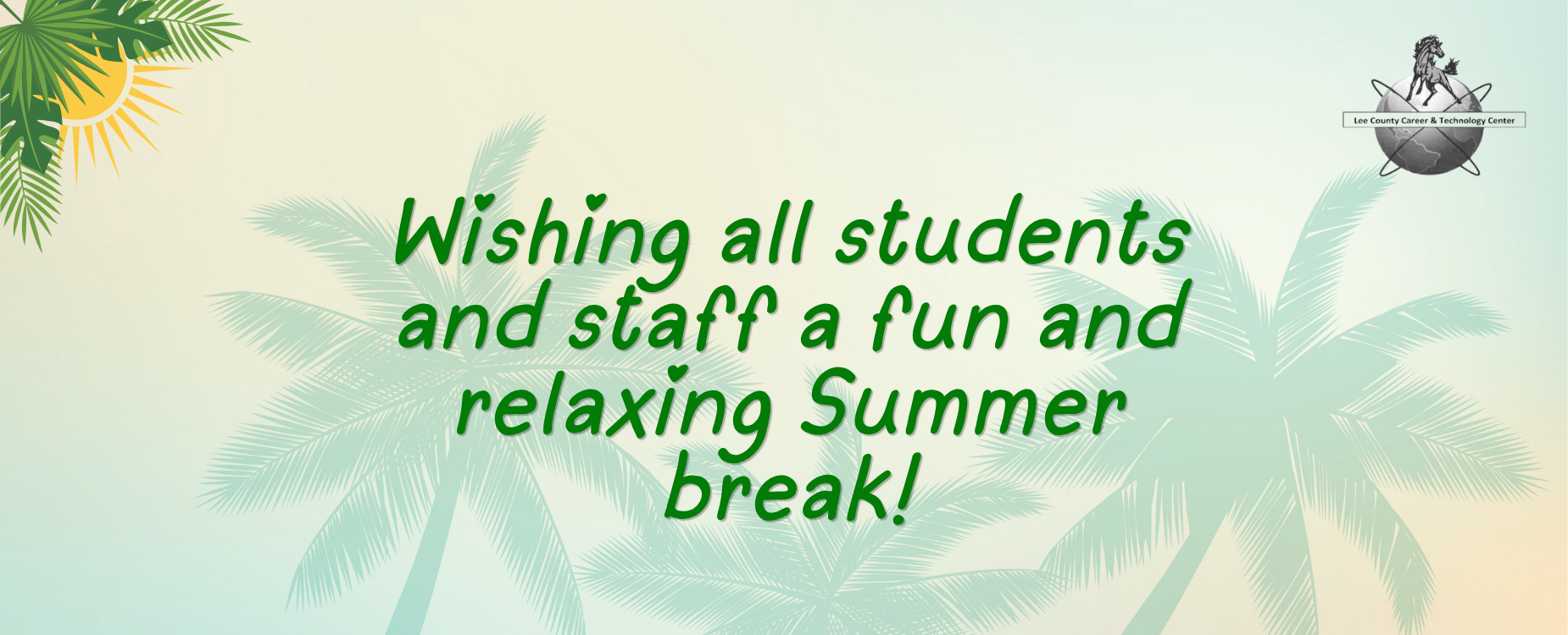 Wishing all students and staff a fun and relaxing summer break