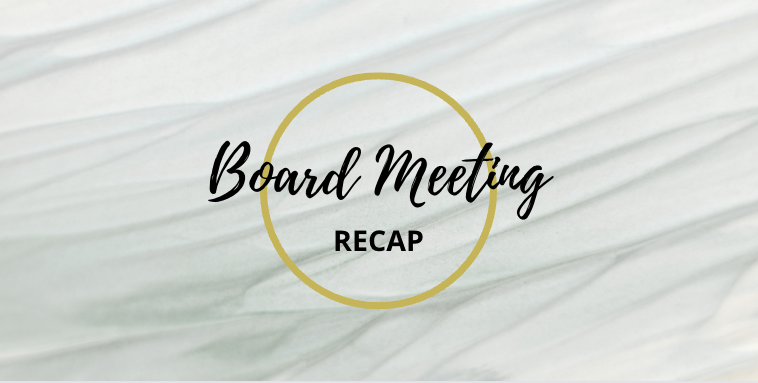 Board Meeting Recap