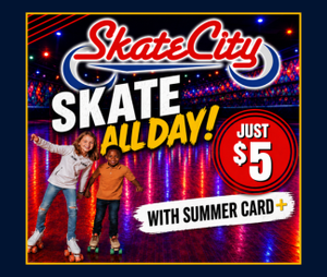 Skate City Skate All Day with Summer Card Plus $5