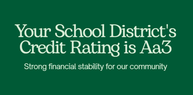 Your school district's credit rating is AA3!