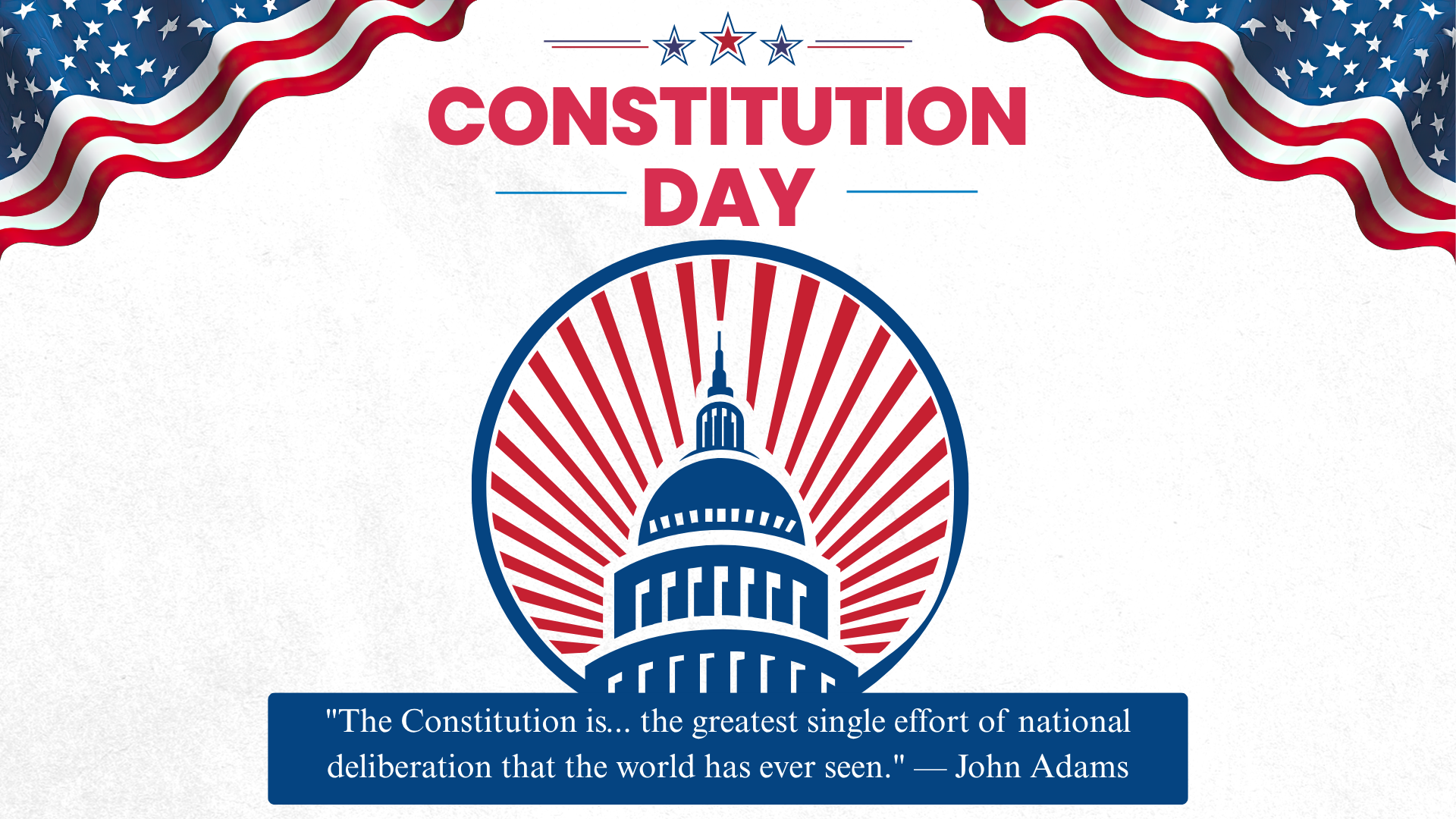 Patriotic graphic celebrating Constitution Day with a quote by John Adams.