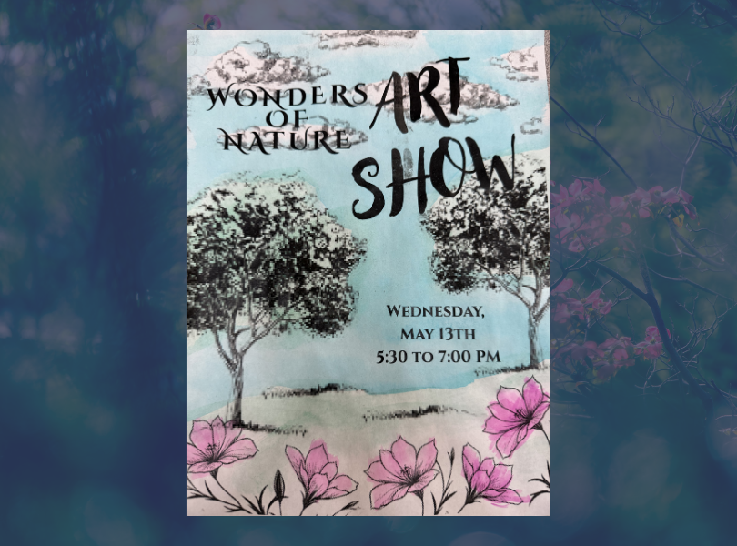 Spartan Art Show - Wonders of Nature - Wednesday, May 13, 5:30 - 7:00 PM. Admission is free.