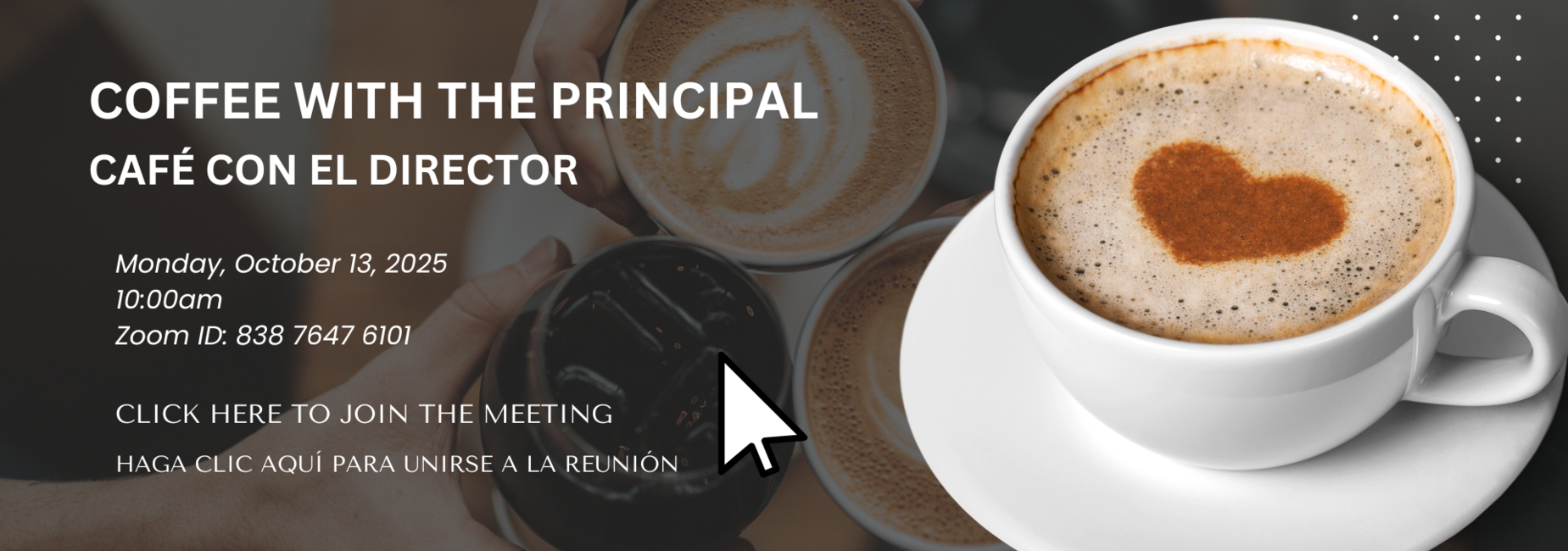 Coffee with the principal via zoom on Monday, October 13, 2025 at 10am