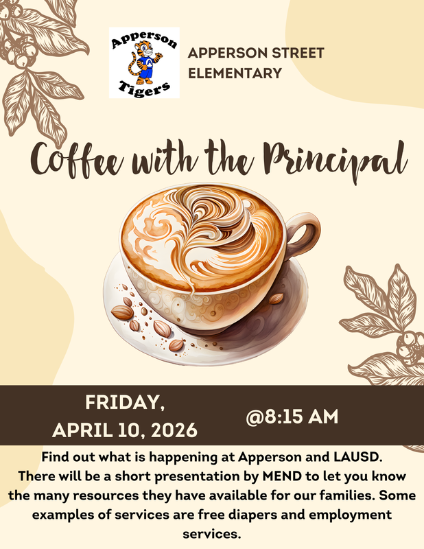 Coffe with the Principal with be May 1st at 8:15AM.
