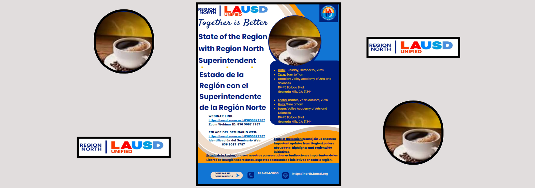 Please join us for Coffee with the Superintendent on Tuesday, October 27, 2026 from 9:00am to 11:00am at the Valley Academy of Arts & Sciences in Granada Hills / Le invitamos a acompa&ntilde;arnos en el evento "Caf&eacute; con el Superintendente" el martes 27 de octubre de 2026, de 9:00 a. m. a 11:00 a. m., en la Valley Academy of Arts & Sciences en Granada Hills.