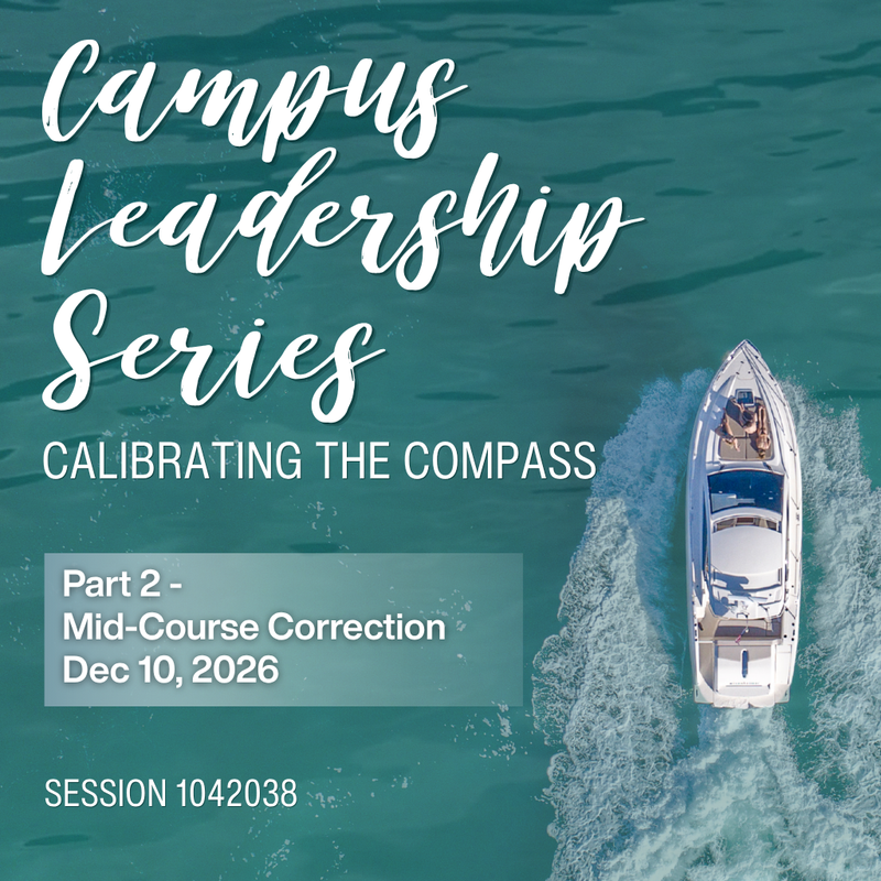 Campus Leadership Series: Calibrating the Compass Part 1 - Leading Learning Once the Dust Settles