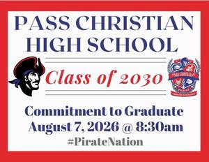 We're excited to announce the Pass Christian High School Class of 2030 Commitment to Graduate Celebration!