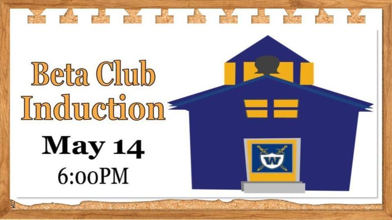 Beta Club Induction May 14 @ 6:00PM