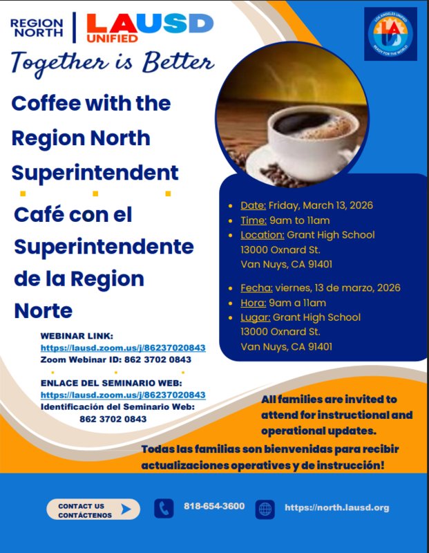 Coffee with the Region North Superintendent on March 13, 2026 from 9am to 11am at Grant High School / Cafe con el Superintendente de la Region Norte el 13de marzo 2026 de 9am a 11am en la preparatoria de Grant High School