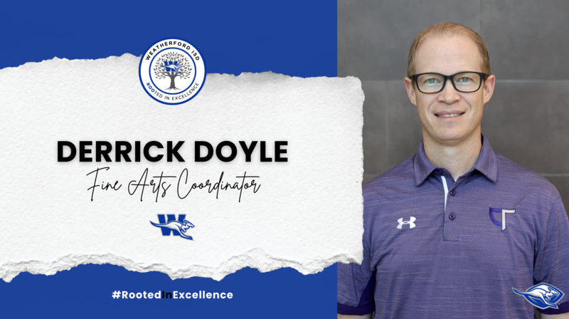 Weatherford ISD Names Derrick Doyle as Fine Arts Coordinator Featured Photo
