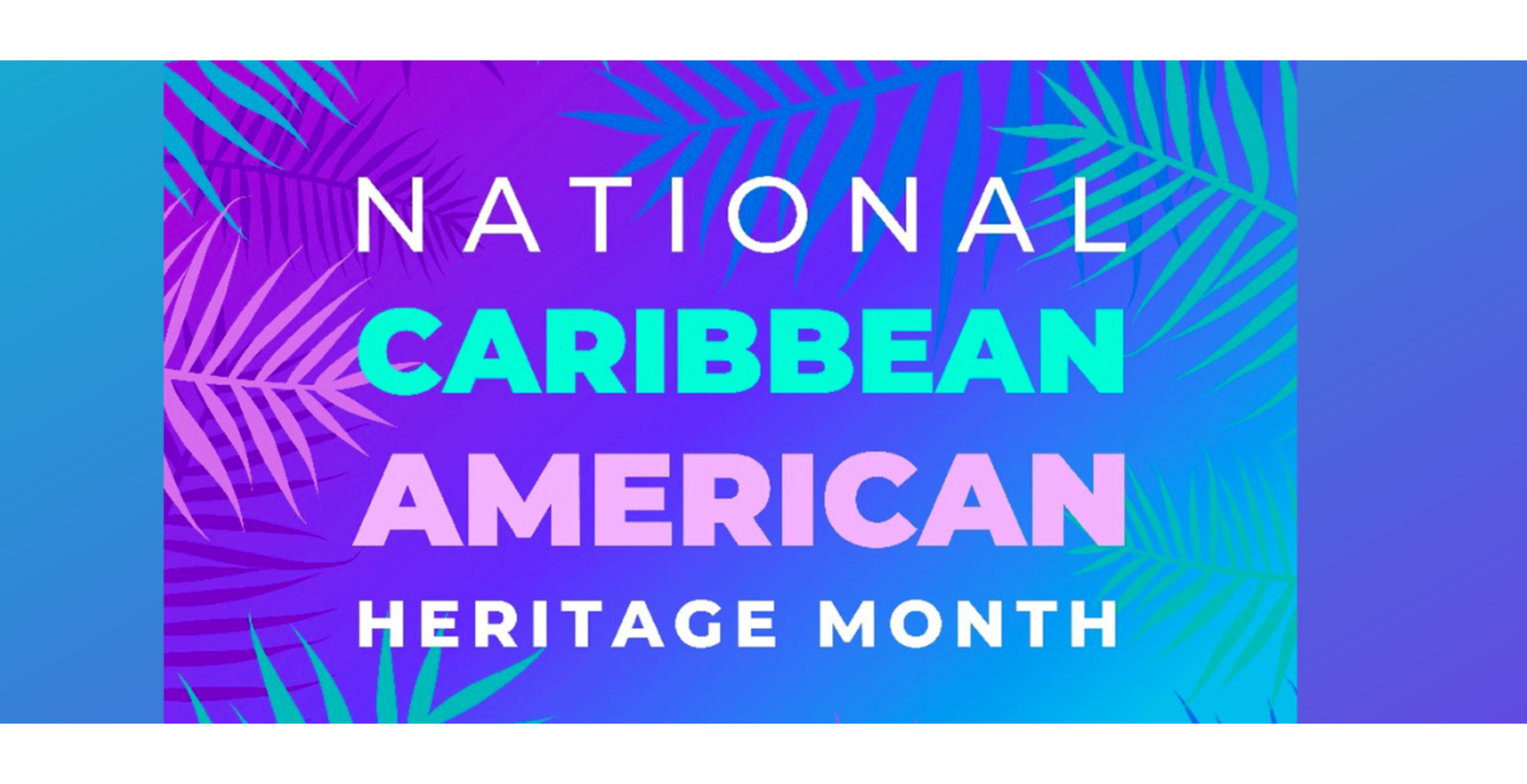 Caribbean American Heritage Month