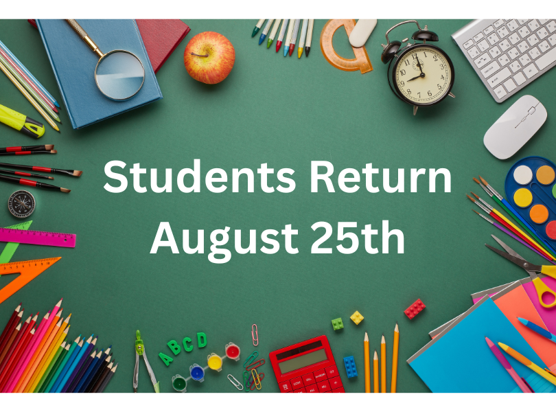 Students Return August 25th