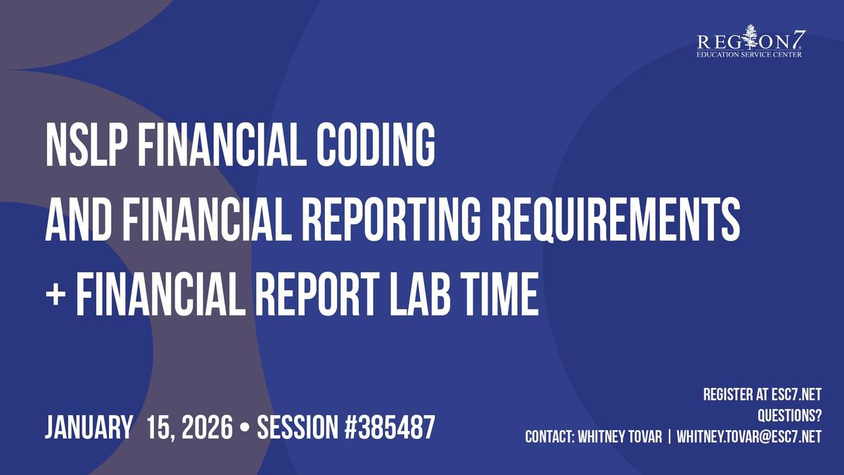 NSLP Financial Coding and Financial Reporting Requirements & Financial Report Lab Time workshop