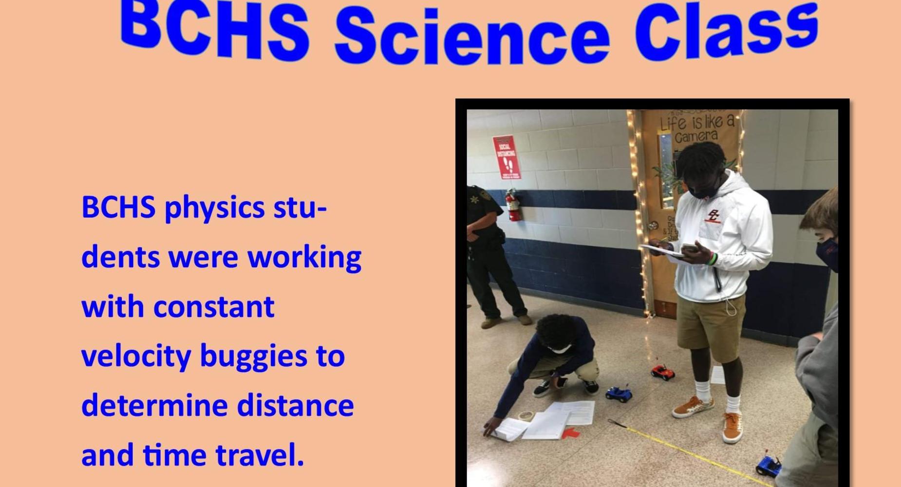 Ms. Henry's Physics students works with constant velocity buggies to determine time and distance.