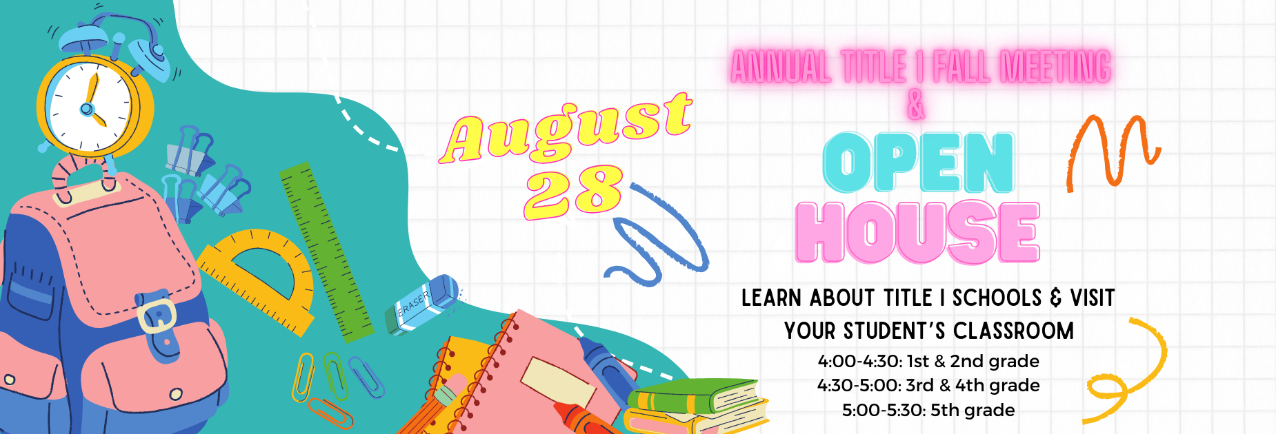 Annual Title I Fall Meeting & Open House
Learn About Title I Schools and visit your student's classroom. 4:00-4:30 1st/2nd; 4:30-5:00 3rd/4th; 5:00-5:30 5th