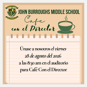 Únase a nosotros el viernes 28 de agosto del 2026 a las 8:30 am en el auditorio para Café Con el Director