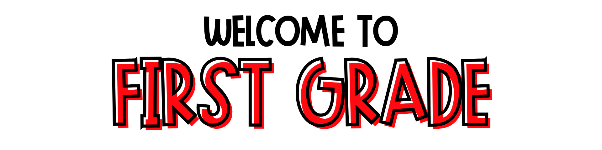 Welcome to 1st grade