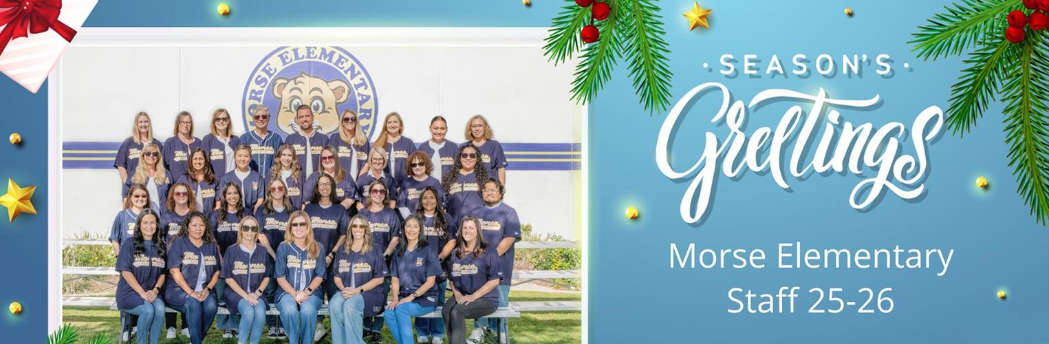 Season's Greeting: Morse Elementary Staff 2025-26