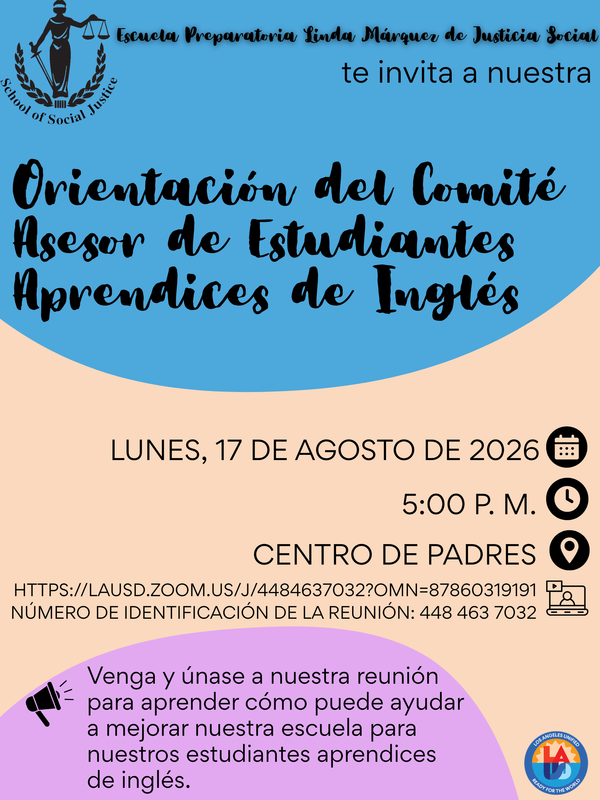 Volante en español de la Escuela Preparatoria Linda Márquez de Justicia Social que invita a las familias a la Orientación del Comité Asesor de Estudiantes Aprendices de Inglés. El evento será el lunes 17 de agosto de 2026 a las 5:00 p. m. en el Centro de Padres, con opción de participar por Zoom. La reunión explicará cómo las familias pueden ayudar a mejorar la escuela para los estudiantes aprendices de inglés.