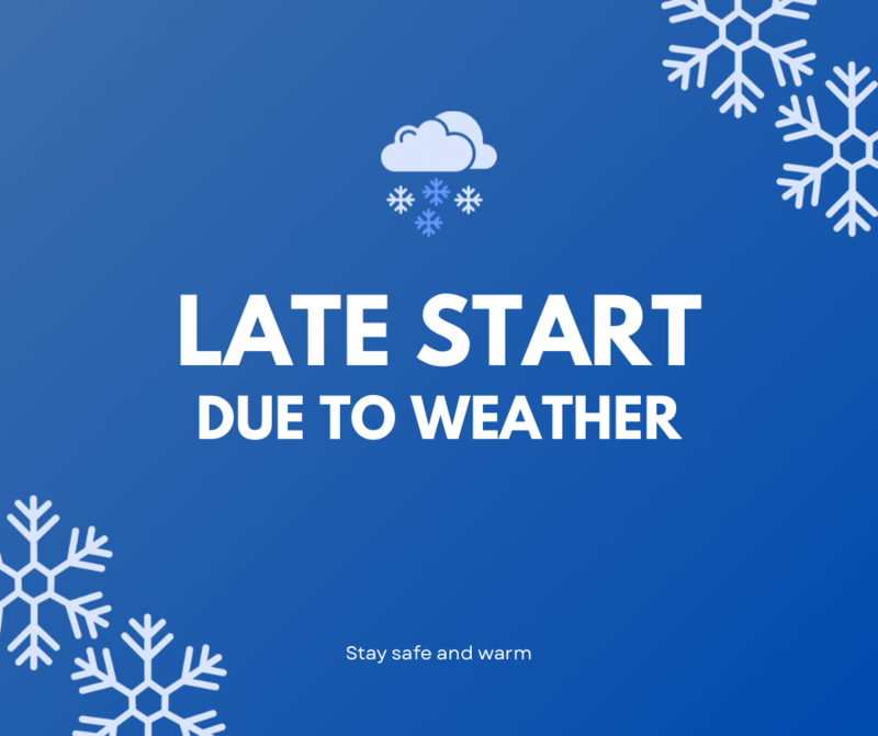 Late start due to weather.