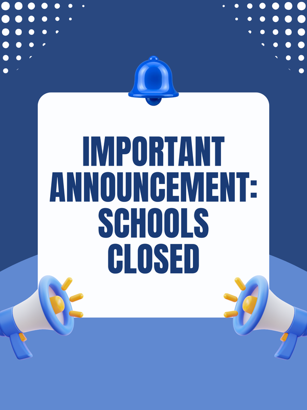 Important Announcement Schools Closed