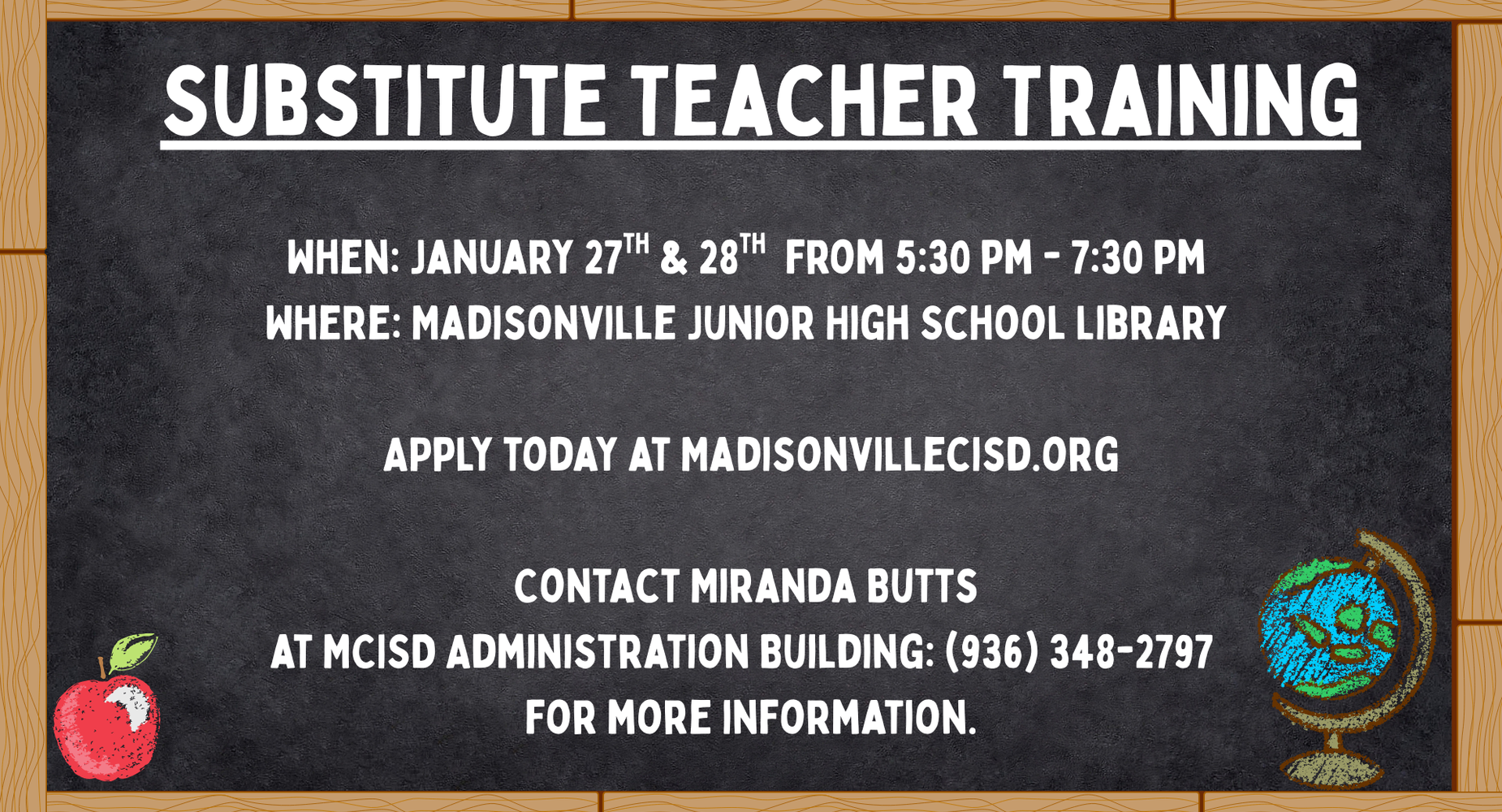 Substitute Teacher Training will take place January 27th & 28th from 5:30pm to 7:30pm in the Junior High Library. 
Please contact Miranda Butts at the Administration Building at (936) 348-2797 for more information.