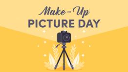 A camera on a tripod with text about Make-Up Picture Day.