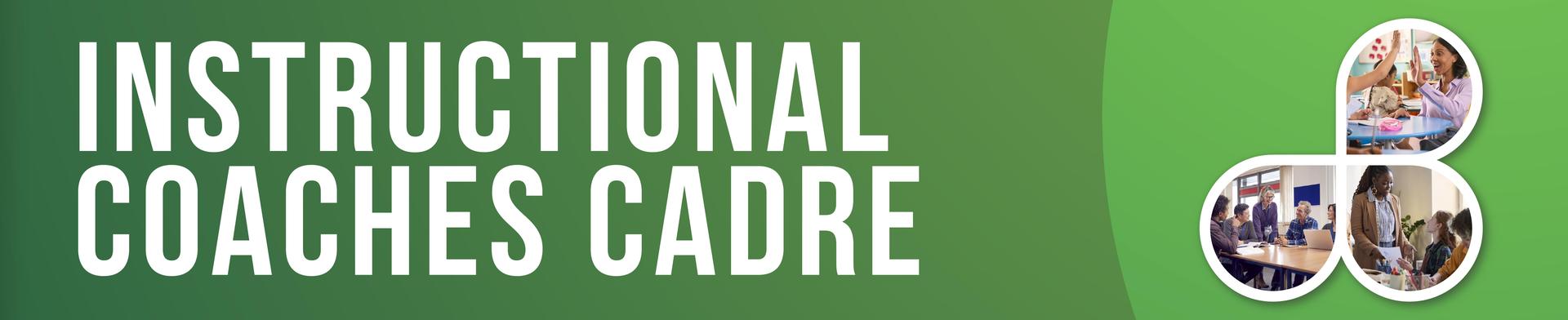 Instructional Coaches Cadre banner