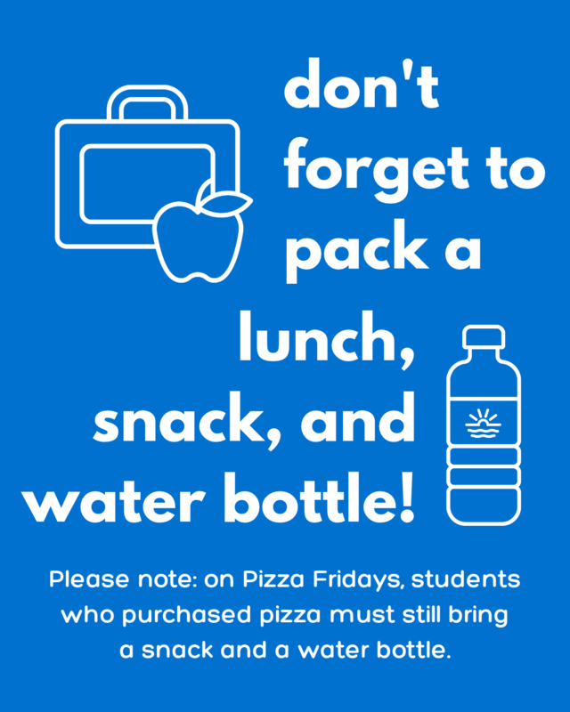 Graphical reminder to bring lunch, snack, and a water bottle each day.