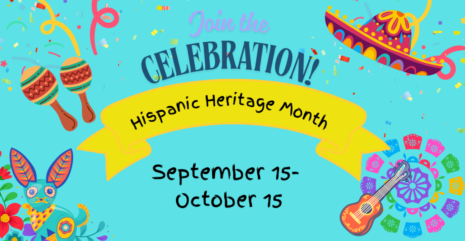 Colorful banner celebrating Hispanic Heritage Month with festive elements.