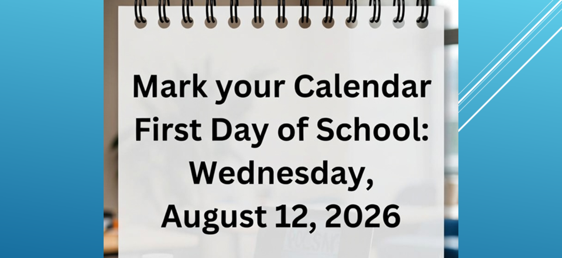 First Day of School - August 12th